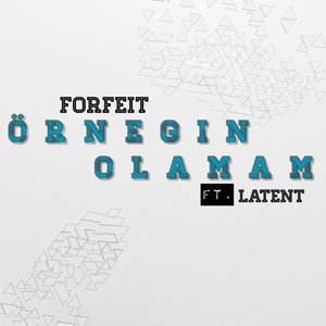 Örnegin Olamam (feat. Latent) - Single