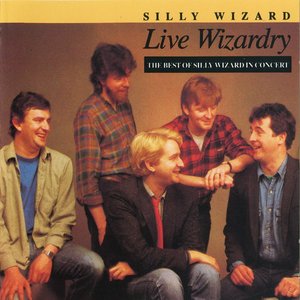 Live Wizardry: The Best of Silly Wizard in Concert