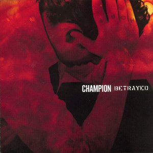 Champion / Betrayed [Split]