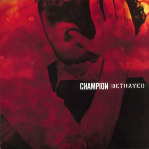 Champion / Betrayed [Split]