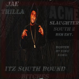 Imagen de 'Slaughter South 2[hosted by dj trilla]'