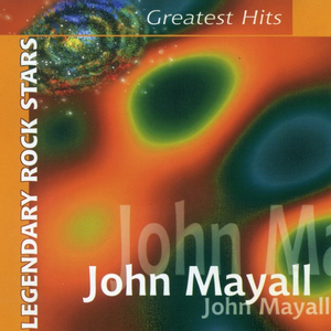 John Mayall & Eric Clapton - Greatest Hits - Zortam Music