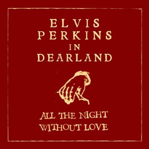 All The Night Without Love (Dearland Session)