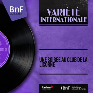 Une soirée au club de la licorne (Mono version)