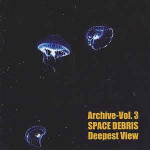 Archive Volume Three: Deepest View