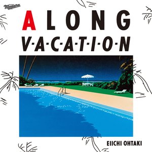 A LONG VACATION (20th Anniversary Edition)