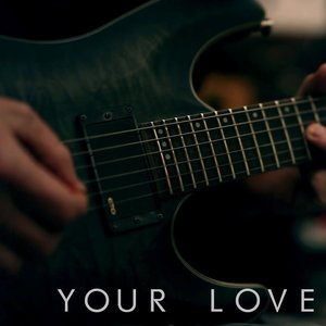 Your Love - Single