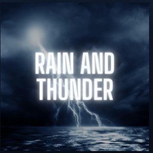 Rain and Thunder