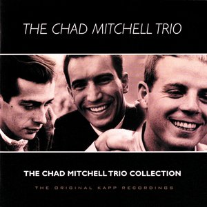 The Chad Mitchell Trio Collection