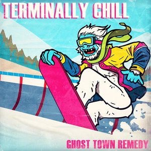 Terminally Chill
