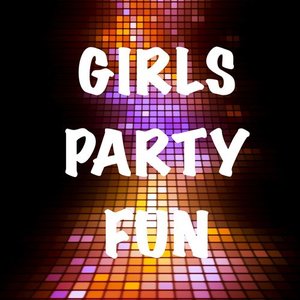 Girls Party Fun