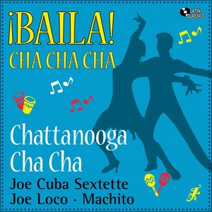 Chattanooga Cha Cha (Baila! Cha Cha Cha)