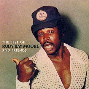 The Best Of Rudy Ray Moore & Friends