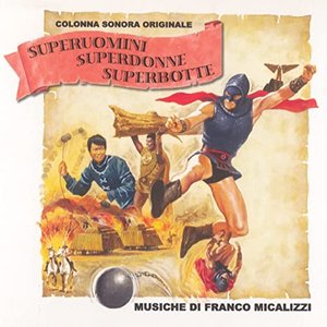 Superuomini, superdonne, superbotte (Original Motion Picture Soundtrack)