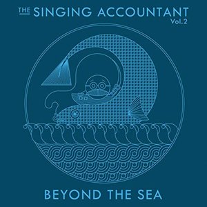 The Singing Accountant Vol.2 - Beyond the Sea