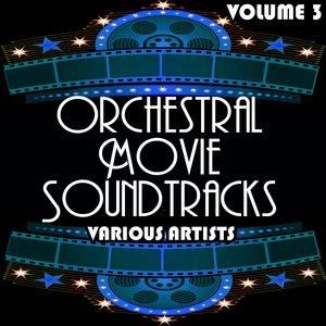 Orchestral Movie Soundtracks Volume 3