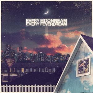 Every Moonbeam Every Feverdream - EP