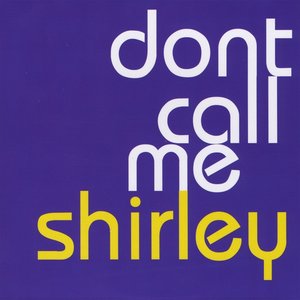 Don't Call Me Shirley - EP