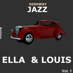 Highway Jazz - Ella and Louis, Vol. 1