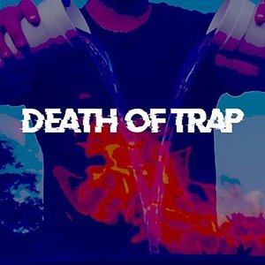 Death of Trap