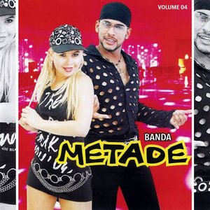 Banda Metade, Vol. 04