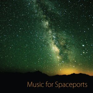 Music for Spaceports