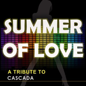 Summer of Love (Cascada Tribute)