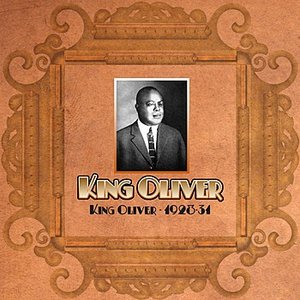 King Oliver - 1928-31