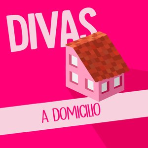 Divas a Domicilio