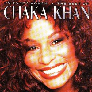 I'm Every Woman - The Best Of Chaka Khan