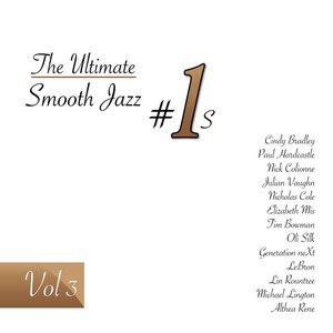 The Ultimate Smooth Jazz #1s, Vol. 3