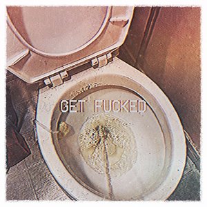Get Fucked (feat. Billy Gibson) [Explicit]