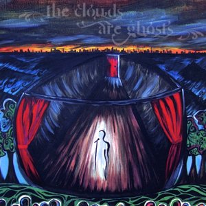 The Clouds Are Ghosts