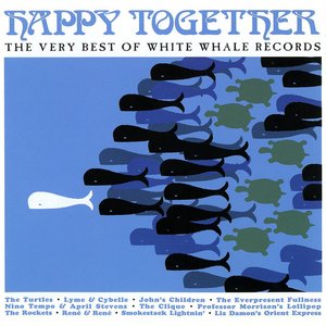 Happy Together: The Very Best of White Whale Records