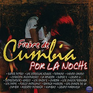 Immagine per 'Fiebre De Cumbia Por La Noche'