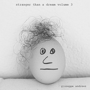 Stranger Than a Dream, Vol. 3