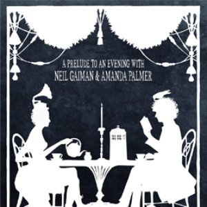 A Prelude To An Evening With Neil Gaiman & Amanda Palmer