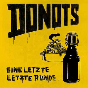 Donots - Eine letzte letzte Runde Lyrics - Zortam Music