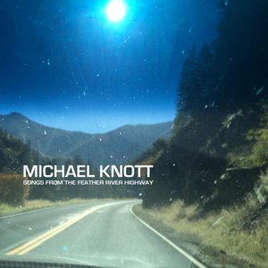 Songs From The Feather River Highway