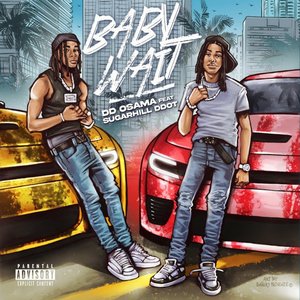 Baby Wait (feat. Sugarhill Ddot) - Single