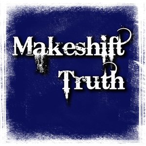 Makeshift Truth Demo