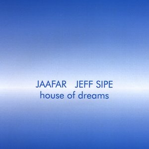 House Of Dreams featuring Jeff Sipe