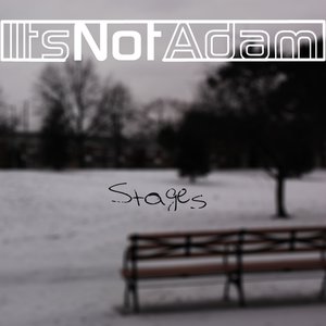 Stages