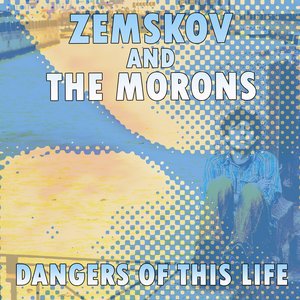 Dangers Of This Life