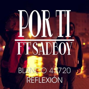 Por Ti (feat. Sad Boy) - Single