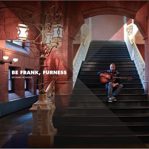 Изображение для 'Be Frank, Furness'