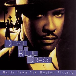 Music From The Motion Picture "Devil In A Blue Dress"