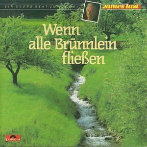 Wenn Alle Brünnlein Fließen
