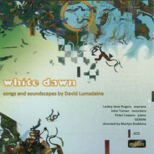 White Dawn: Songs and Soundscapes by David Lumsdaine