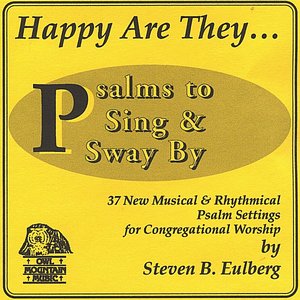 Happy Are They: Psalms to Sing and Sway By